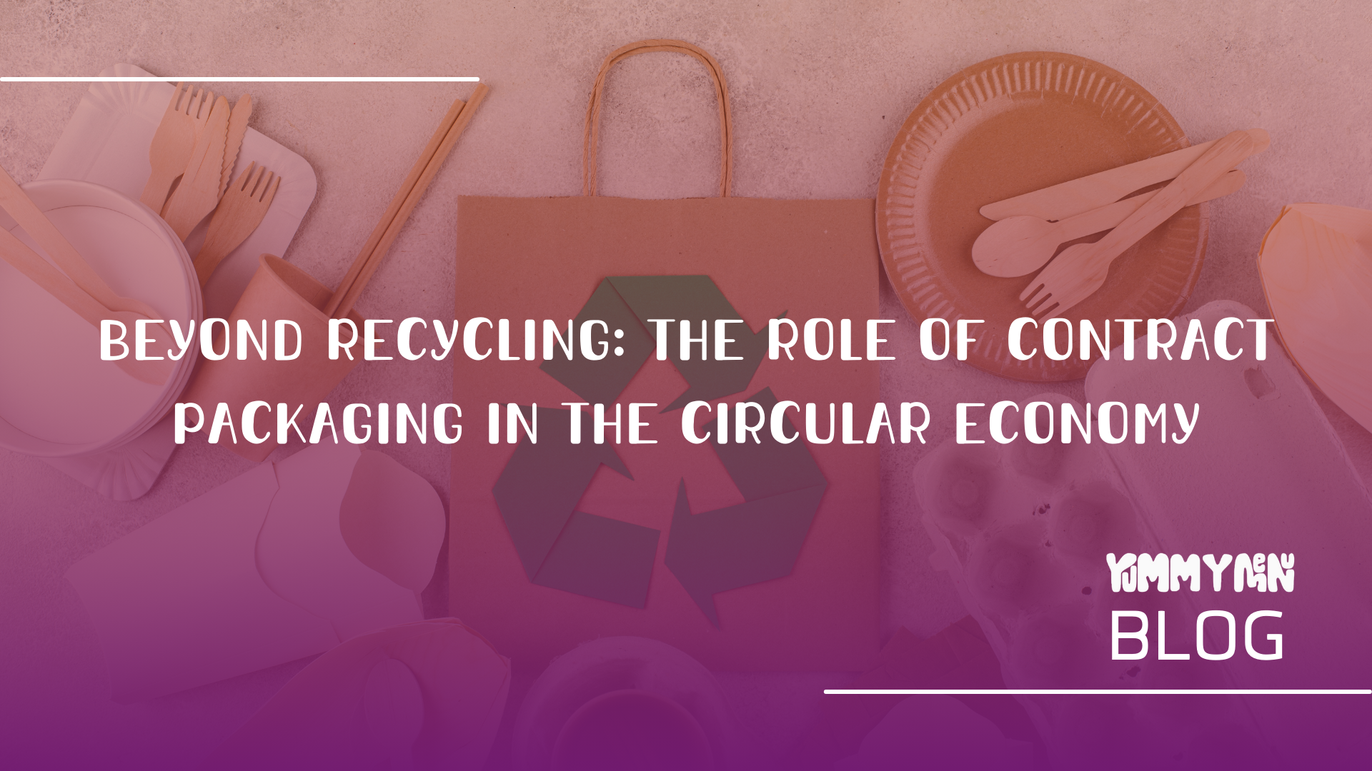Jenseits des Recyclings: Die Rolle der Vertragsverpackung in der Kreislaufwirtschaft