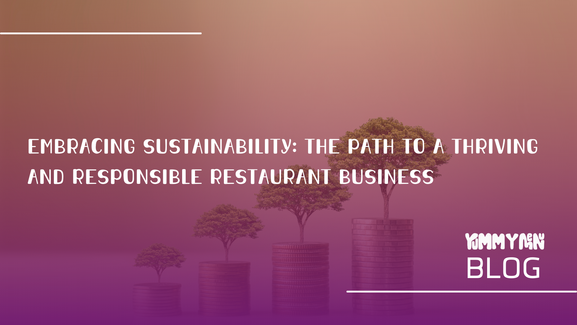 Embracing Sustainability: The Path to a Thriving and Responsible Restaurant Business