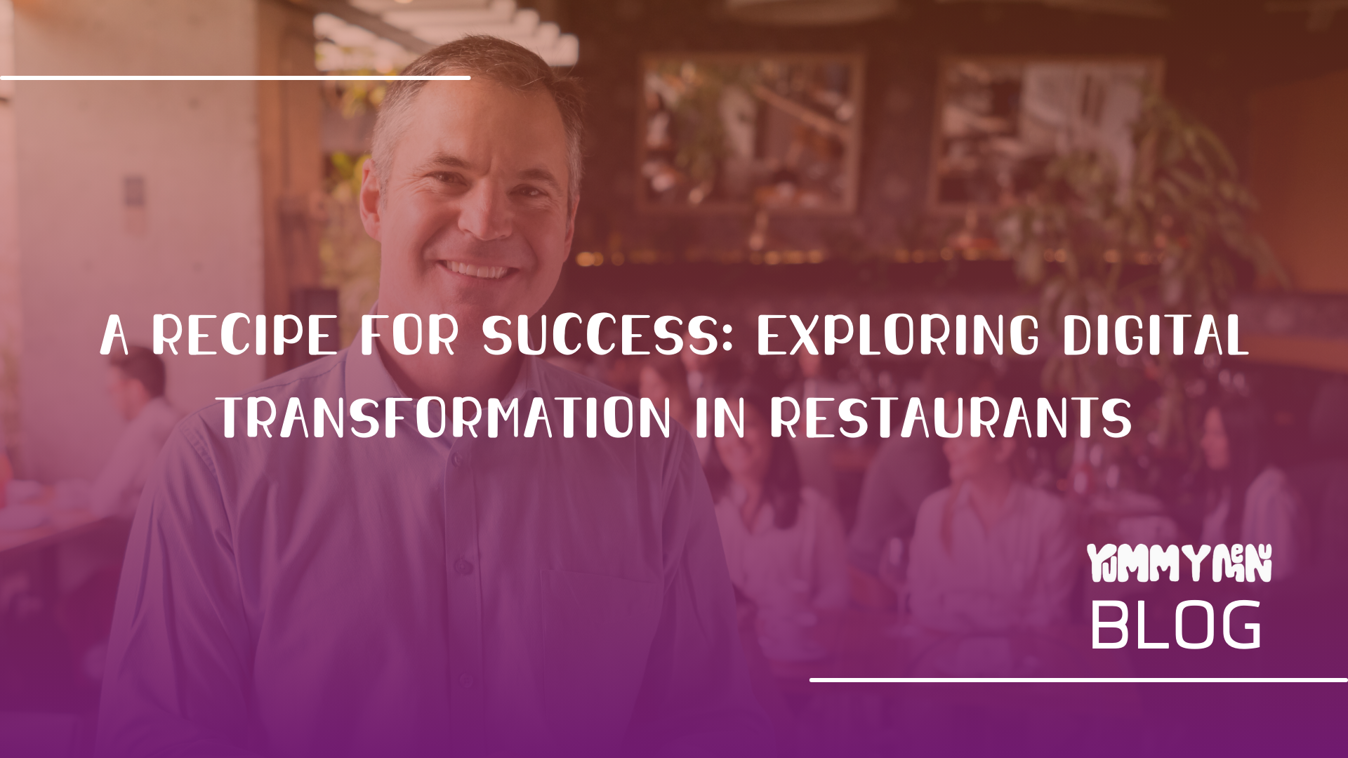 Ein Erfolgsrezept: Erkundung der digitalen Transformation in Restaurants